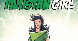 ‘Pakistan Girl’ Set To Be The First Female Superhero Comic Book To Come Out Of Pakistan