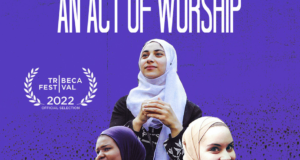 30 Years Of Muslim-American History Recounted Through The Collective Memory Of A Community In ‘AN ACT OF WORSHIP’